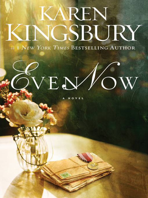 Title details for Even Now by Karen Kingsbury - Wait list